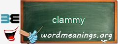 WordMeaning blackboard for clammy